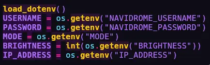 dotenv variables, like navidrome passoword, light bulb ip address, brightness and finally a 'mode' fror lighting